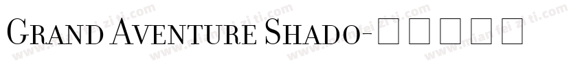 Grand Aventure Shado字体转换